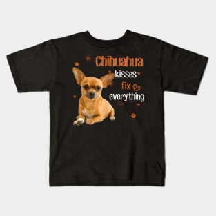 Chihuahua Kisses Fix Everything Kids T-Shirt